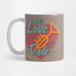 When Love is Tender Mug